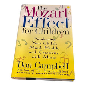 The Mozart Effect for Children Don Campbell Parenting Music Hardcover 1st Ed